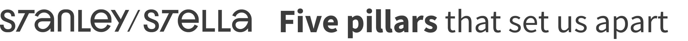 Image with text - Stanley / Stella Five pillars that set us apart